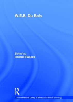 W.E.B. Du Bois - Rabaka, Reiland (Editor)