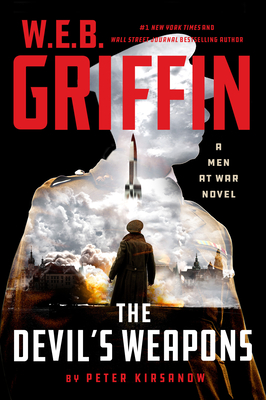 W. E. B. Griffin the Devil's Weapons - Kirsanow, Peter