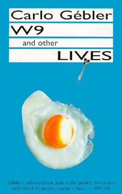 W9 and Other Lives - Gebler, Carlo