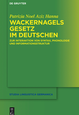 Wackernagels Gesetz Im Deutschen - Noel Aziz Hanna, Patrizia