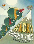 Wacky Comparisons: Wacky Ways to Compare Size
