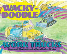 Wacky-Doodle Work Trucks