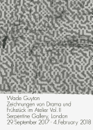 Wade Guyton: Zeichnungen von Drama und Frhstck im  Atelier Vol. II.: Serpentine Gallery, London 29. September 2017 - 4.  February 2018