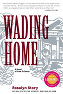 Wading Home: A Novel of New Orleans