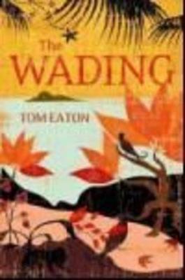 Wading - Eaton, Tom