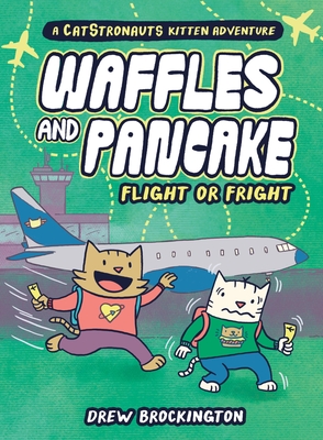 Waffles and Pancake: Flight or Fright: Flight or Fright - Brockington, Drew