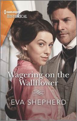 Wagering On The Wallflower - Shepherd, Eva