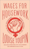 Wages for Housework: A History of an International Feminist Movement, 1972-77