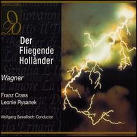 Wagner: Der Fliegende Hollnder - Anne Marie Bessel (mezzo-soprano); Claude Heater (tenor); Franz Crass (bass baritone); Karl Ridderbusch (bass);...