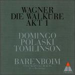 Wagner: Die Walkre Act 1 - Deborah Polaski (vocals); John Tomlinson (vocals); Plcido Domingo (vocals); Staatskapelle Berlin (choir, chorus);...