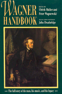 Wagner Handbook - Mller, Ulrich (Editor), and Wapnewski, Peter (Editor), and Deathridge, John (Adapted by)
