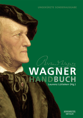 Wagner-Handbuch: Sonderausgabe - L?tteken, Laurenz (Editor)