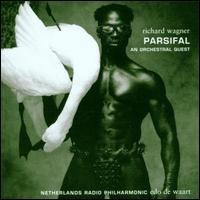 Wagner: Parsifal - An Orchestral Quest - Netherlands Radio Philharmonic Orchestra; Edo de Waart (conductor)