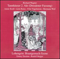 Wagner: Tannhuser Act 2; Lohengrin, Brautgemach-Szene - Emmy Destinn (soprano); Fritz Vogelstrom (tenor); Leon Rains (bass); Eduard Knneke (conductor)