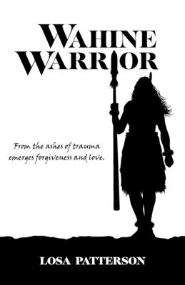 Wahine Warrior - Patterson, Losa