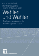 Wahlen Und Wahler: Analysen Aus Anlass Der Bundestagswahl 2005