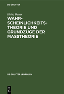 Wahrscheinlichkeitstheorie Und Grundz?ge Der Ma?theorie