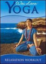 Wai Lana Yoga: Relaxation Workout - 