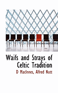 Waifs and Strays of Celtic Tradition