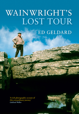 Wainwright's Lost Tour - Geldard, Ed