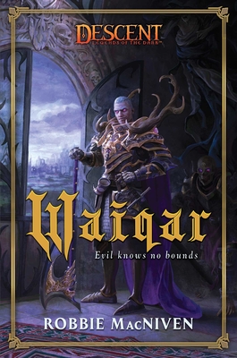 Waiqar: A Descent: Villains Collection Novel - MacNiven, Robbie