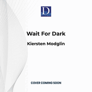 Wait for Dark