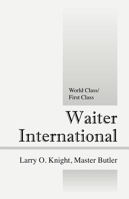 Waiter International: World Class/First Class - Knight Master Butler, Larry O