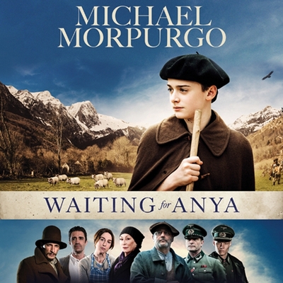 Waiting for Anya - Morpurgo, Michael, and Rowe, Nicholas (Read by)
