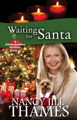 Waiting For Santa: A Jillian Bradley Mystery - Thames, Nancy Jill