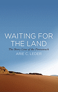 Waiting for the Land: The Story Line of the Pentateuch