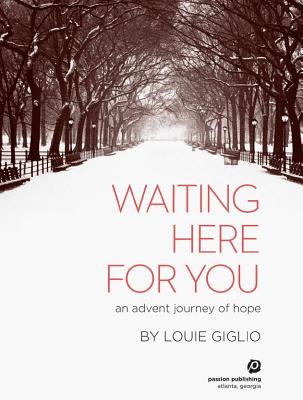 Waiting Here for You: An Advent Journey of Hope - Giglio, Louie