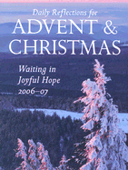 Waiting in Joyful Hope: Daily Reflections for Advent and Christmas 2006-2007: Year C - Howard, Katherine