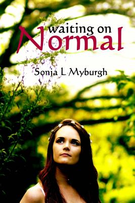 Waiting on Normal - Myburgh, Sonja L, and Botha, Elske (Photographer)