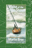 Wake of the Green Storm: A Survivor's Tale