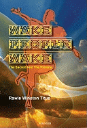 Wake People Wake: The Sacred and the Profane