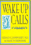 Wake-Up Calls - Jampolsky, Gerald G, M.D., M D, and Cirincione, Diane