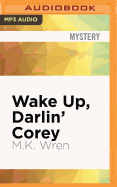 Wake Up, Darlin' Corey