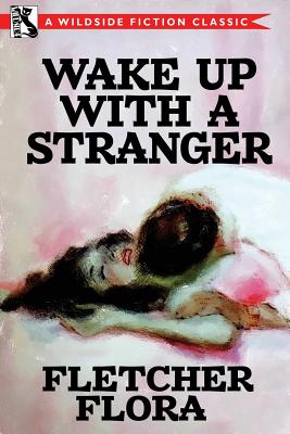 Wake Up With a Stranger (Bonus Edition) - Flora, Fletcher