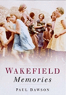 Wakefield Memories