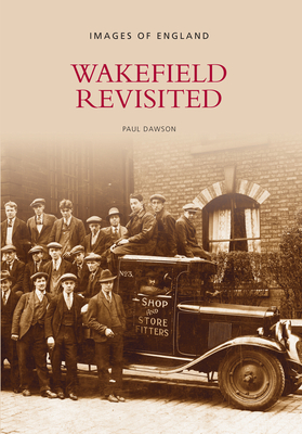 Wakefield Revisited - Dawson, Paul
