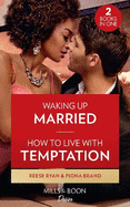Waking Up Married / How To Live With Temptation: Waking Up Married (the Bourbon Brothers) / How to Live with Temptation