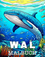 Wal Malbuch: Schne Bilder zum Ausmalen und Entspannen