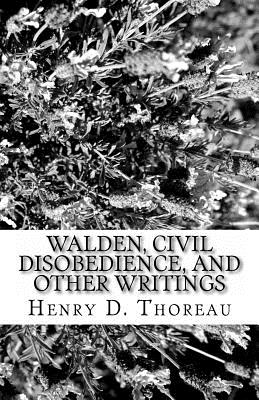 Walden, Civil Disobedience, and Other Writings - Thoreau, Henry D