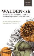 Walden-ish: A Woman's Adaptation of Henry David Thoreau's "Walden"