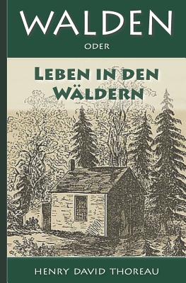 Walden, Oder: Leben in Den W?ldern - Steinheimer (Lektorat), Richard, and Thoreau, Henry David