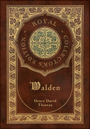 Walden (Royal Collector's Edition) (Case Laminate Hardcover with Jacket)