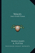 Wales: And Other Poems