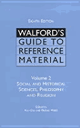 Walford's Guide to Reference Material: Volume 2: Social and Historical Sciences, Philosophy and Religion - Day, Alan, and Walsh, Michael, and Library Association Publishing