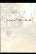 Walk as Me: poems by Miley Counelis