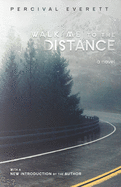 Walk Me to the Distance